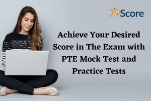 Achieve Your Desired Score using 79Score PTE Mock Test